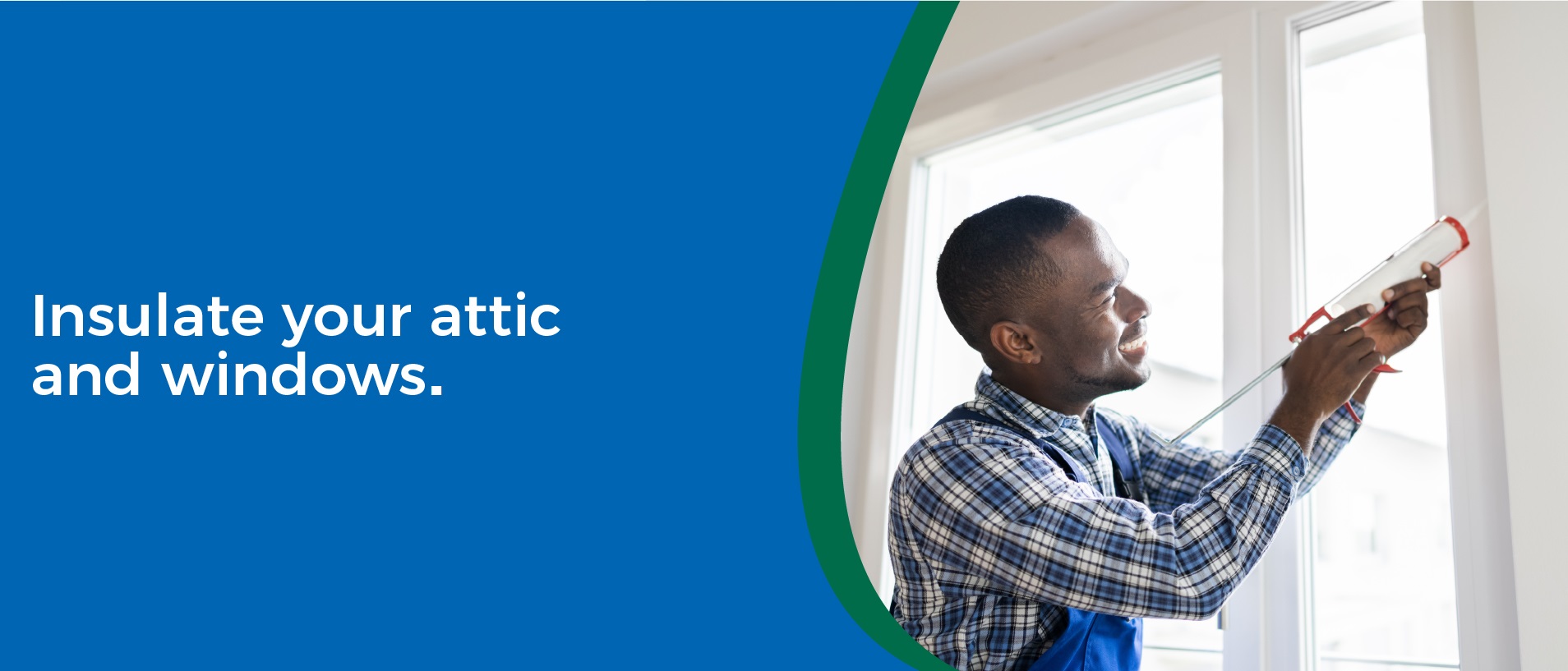 Insulate your attic and windows - Man caulking a window